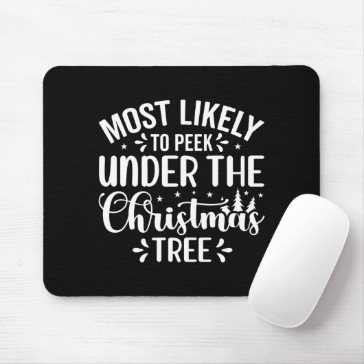 Most Likely To Peek Under The Tree マウスパッド (マウス)