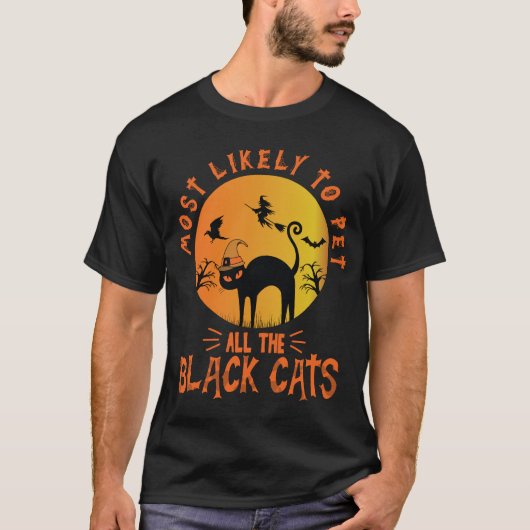 Most Likely To Pet All The Black Cats Halloween Tシャツ (正面)