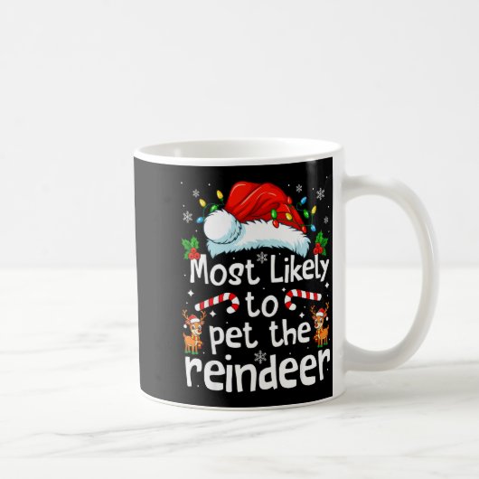 Most Likely To Pet The Reindeer Christmas Matching コーヒーマグカップ (右)