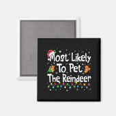 Most Likely To Pet The Reindeer Family Matching Ch マグネット (正面/裏面)