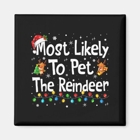 Most Likely To Pet The Reindeer Family Matching Ch マグネット (正面)