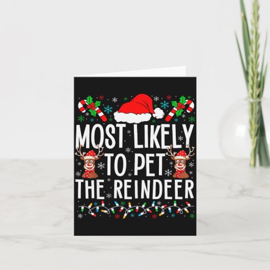 Most Likely To Pet The Reindeer Funny Matching Chr カード (正面)