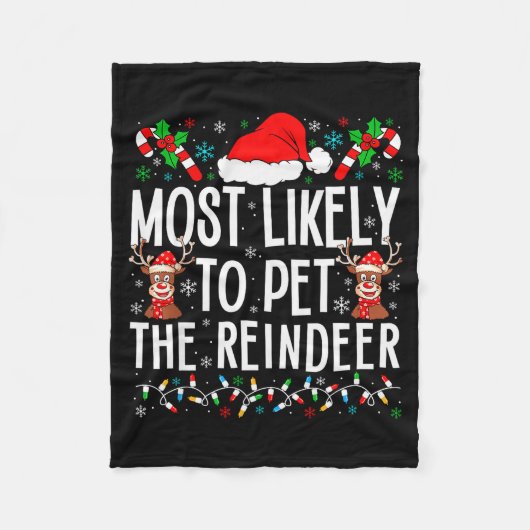 Most Likely To Pet The Reindeer Funny Matching Chr フリースブランケット (正面)