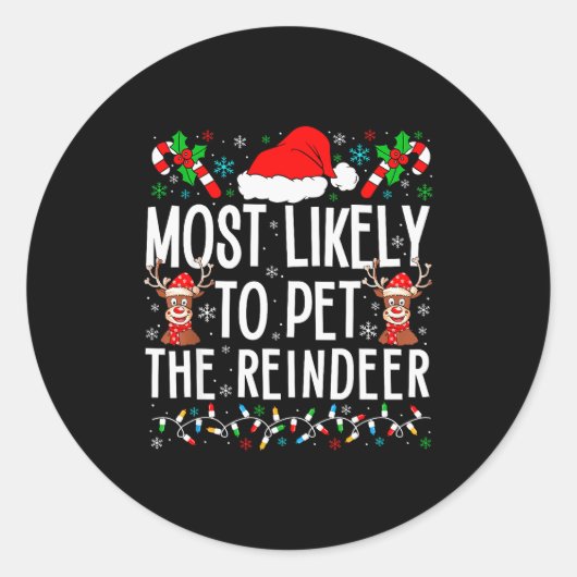 Most Likely To Pet The Reindeer Funny Matching Chr ラウンドシール (正面)