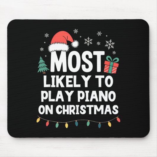 Most Likely To Play Ano On Christmas Anist Player  マウスパッド (正面)