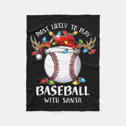 Most Likely To Play Baseball With Santa Christmas フリースブランケット (正面)