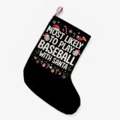 Most Likely To Play Baseball With Santa Family  スモールクリスマスストッキング (正面 (吊り時))