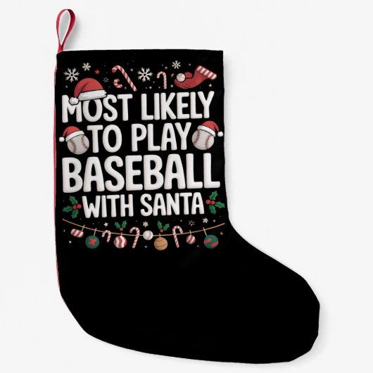 Most Likely To Play Baseball With Santa Family  スモールクリスマスストッキング (正面)