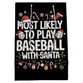 Most Likely To Play Baseball With Santa Family  ミディアムペーパーバッグ (裏面)