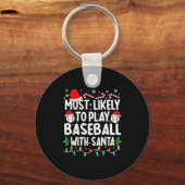 Most Likely To Play Baseball With Santa Matching C キーホルダー (正面)