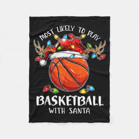 Most Likely To Play Basketball With Santa Christma フリースブランケット (正面)