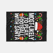 Most Likely To Play Football With Santa Christmas フリースブランケット (正面(横))