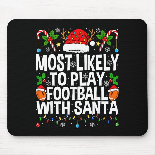 Most Likely To Play Football With Santa Christmas マウスパッド (正面)