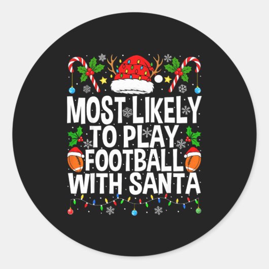 Most Likely To Play Football With Santa Christmas ラウンドシール (正面)