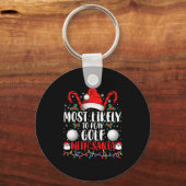 Most Likely To Play Golf With Santa Family Xmas  キーホルダー (正面)