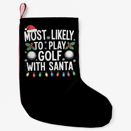 Most Likely To Play Golf With Santa Family Xmas スモールクリスマスストッキング (正面)