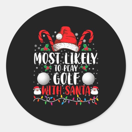 Most Likely To Play Golf With Santa Family Xmas  ラウンドシール (正面)