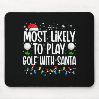 Most Likely To Play Golf With Santa Funny Family C マウスパッド