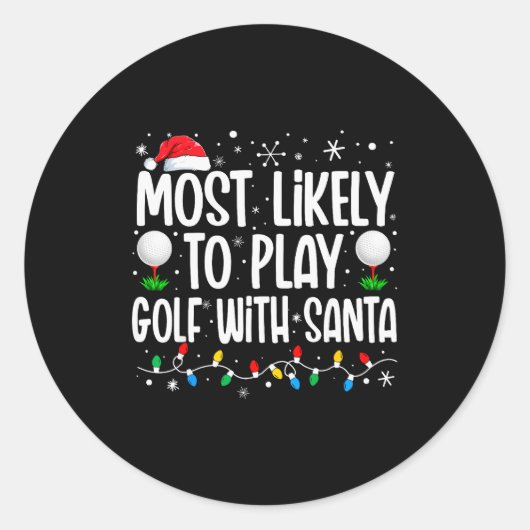 Most Likely To Play Golf With Santa Funny Family C ラウンドシール (正面)