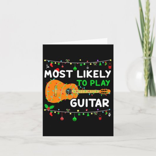 Most Likely To Play Guitar Christmas Funny Family カード (正面)
