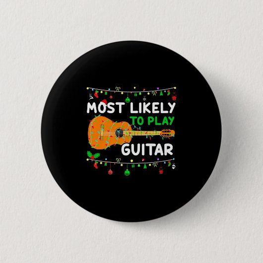 Most Likely To Play Guitar Christmas Funny Family  缶バッジ (正面)