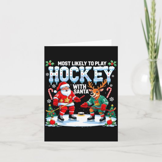 Most Likely To Play Hockey With Santa Christmas  カード (正面)