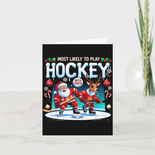 Most Likely To Play Hockey With Santa Christmas  カード (正面)