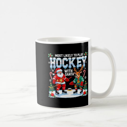 Most Likely To Play Hockey With Santa Christmas コーヒーマグカップ (右)