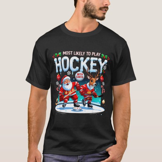 Most Likely To Play Hockey With Santa Christmas  Tシャツ (正面)