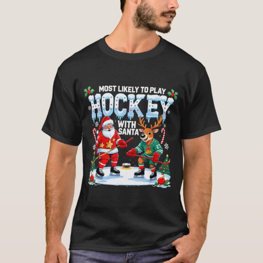 Most Likely To Play Hockey With Santa Christmas  Tシャツ (正面)