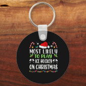 Most Likely To Play Ice Hockey With Santa Family C キーホルダー (正面)