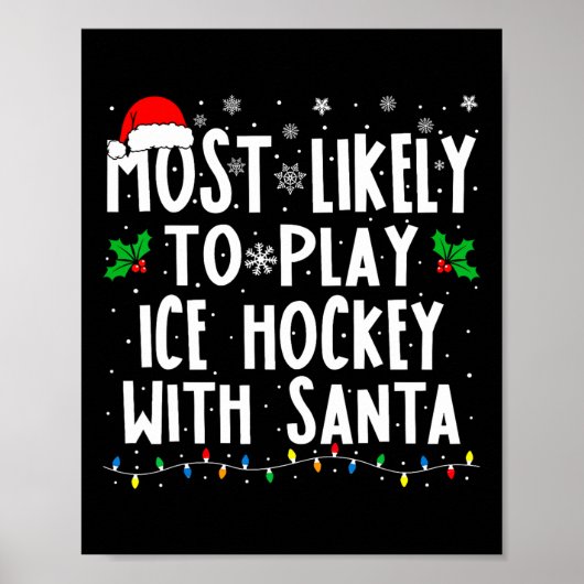 Most Likely To Play Ice Hockey With Santa Family C ポスター (正面)