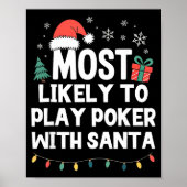 Most Likely To Play Ker With Santa Christmas Funny ポスター (正面)