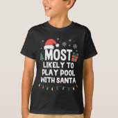 Most Likely To Play Ol With Santa Christmas Funny  Tシャツ (正面)