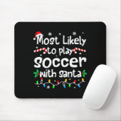 Most Likely To Play Soccer With Santa C-hristmas M マウスパッド (マウス)