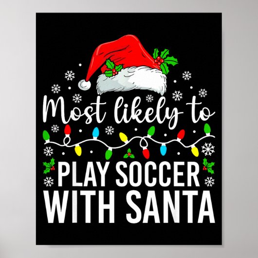 Most Likely To Play Soccer With Santa Christmas Fa ポスター (正面)