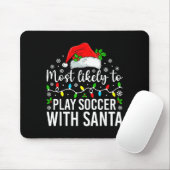 Most Likely To Play Soccer With Santa Christmas Fa マウスパッド (マウス)