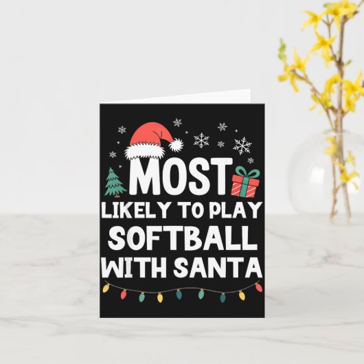 Most Likely To Play Softball With Santa Christmas  カード (黄色い花)