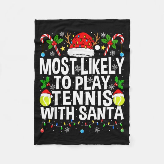 Most Likely To Play Tennis With Santa Funny Christ フリースブランケット (正面)