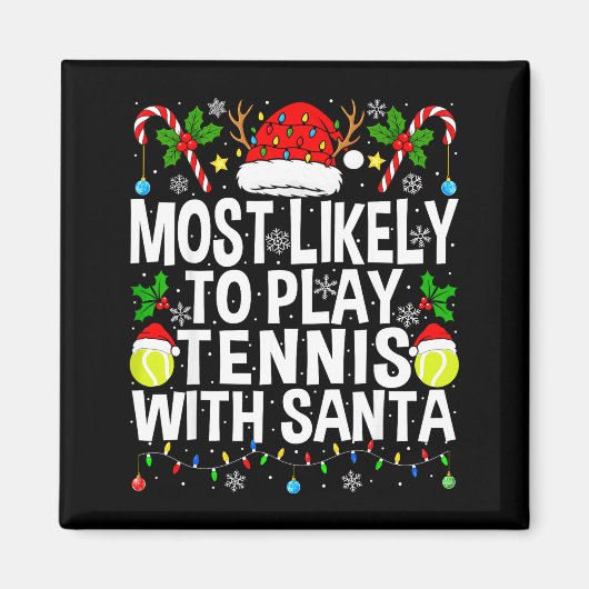 Most Likely To Play Tennis With Santa Funny Christ マグネット (正面)