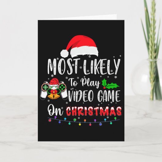 Most Likely To Play Video Game On Christmas Santa  カード (正面)