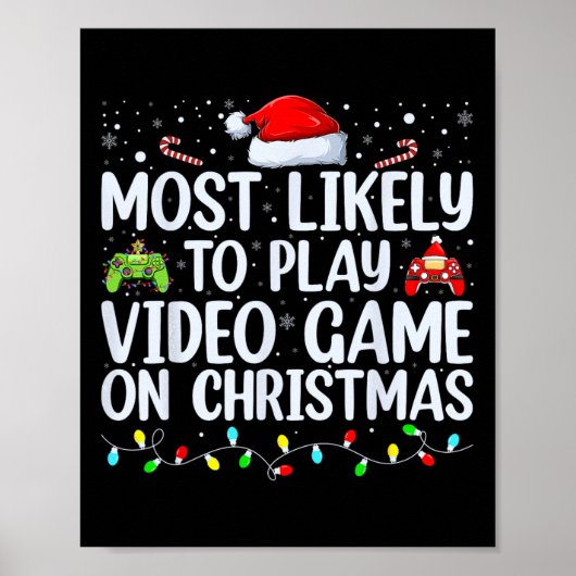 Most Likely To Play Video Game On Christmas Santa  ポスター (正面)