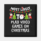 Most Likely To Play Video Games Funny Christmas Ga マグネット (正面)