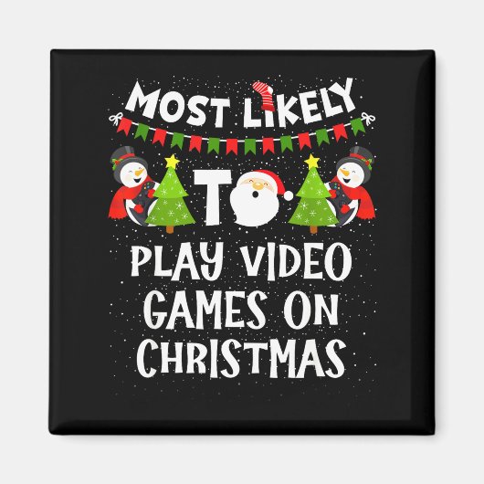 Most Likely To Play Video Games Funny Christmas Ga マグネット (正面)