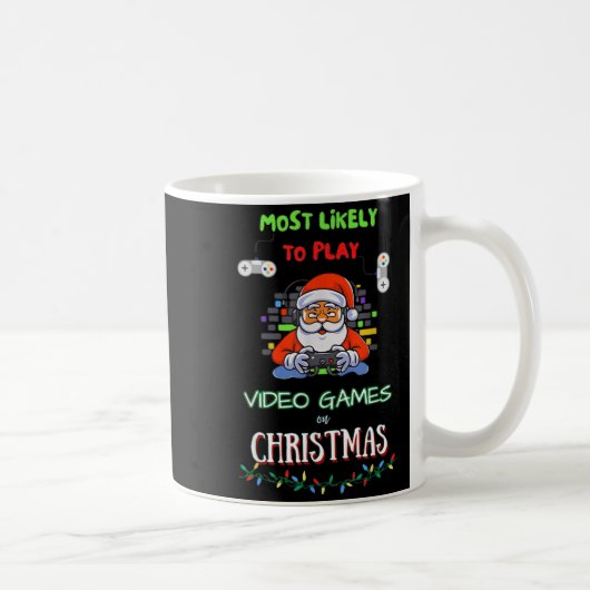 Most Likely To Play Video Games On Christmas  コーヒーマグカップ (右)