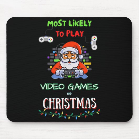 Most Likely To Play Video Games On Christmas  マウスパッド (正面)