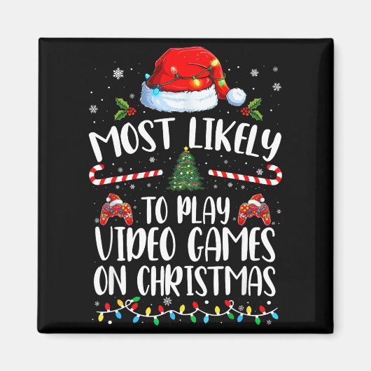 Most Likely To Play Video Games On Christmas Famil マグネット (正面)