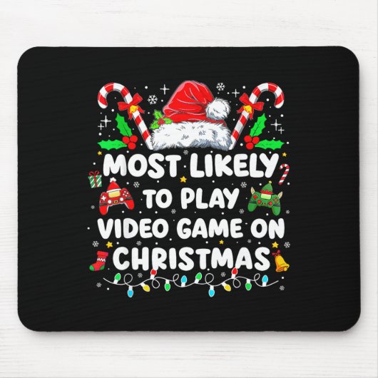 Most Likely To Play Video Games On Christmas Funny マウスパッド (正面)