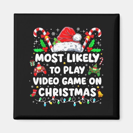 Most Likely To Play Video Games On Christmas Funny マグネット (正面)