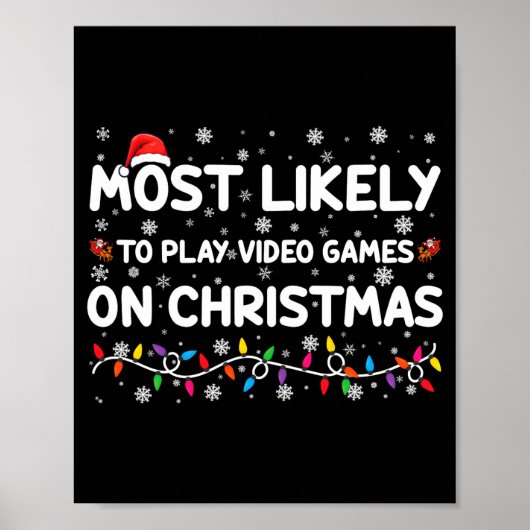 Most Likely To Play Video Games On Christmas Gamer ポスター (正面)